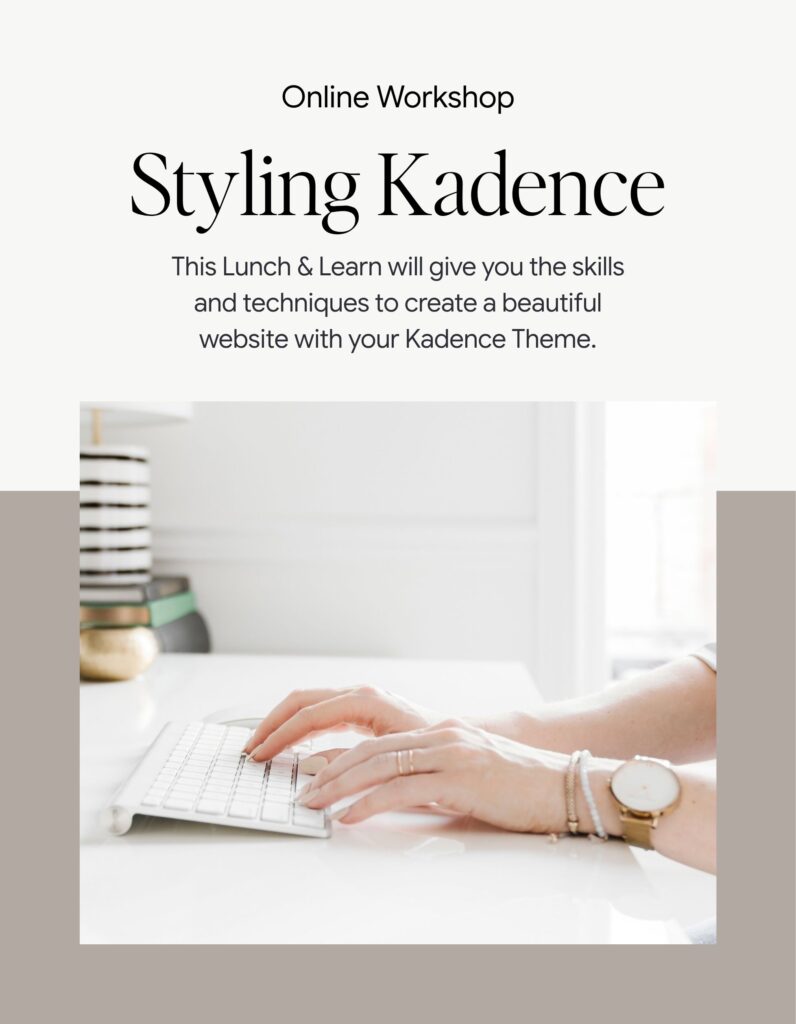 Styling Kadence Workshop