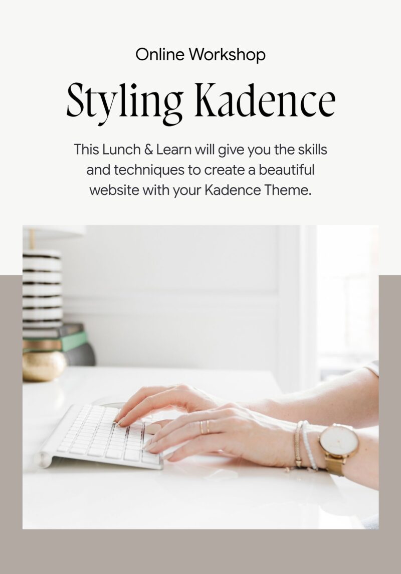 Styling Kadence Workshop